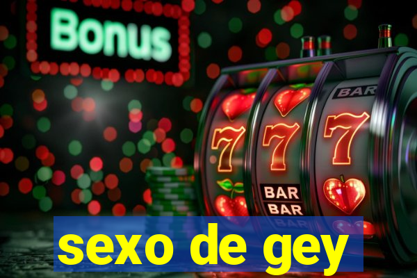 sexo de gey